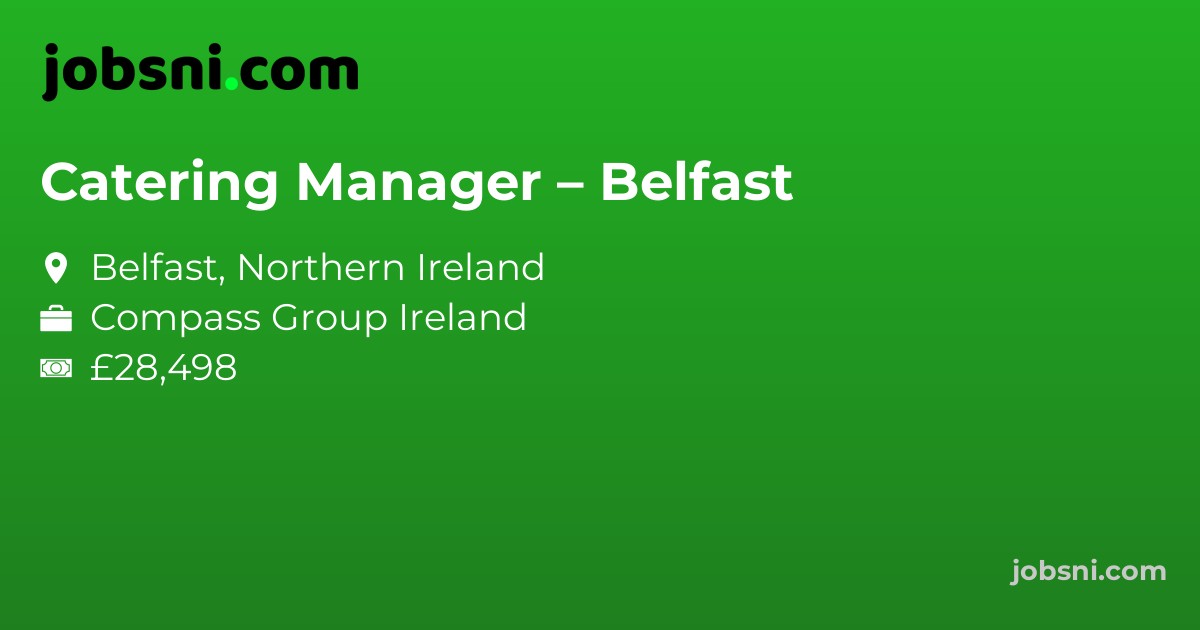 Catering Manager – Belfast - Apply Now