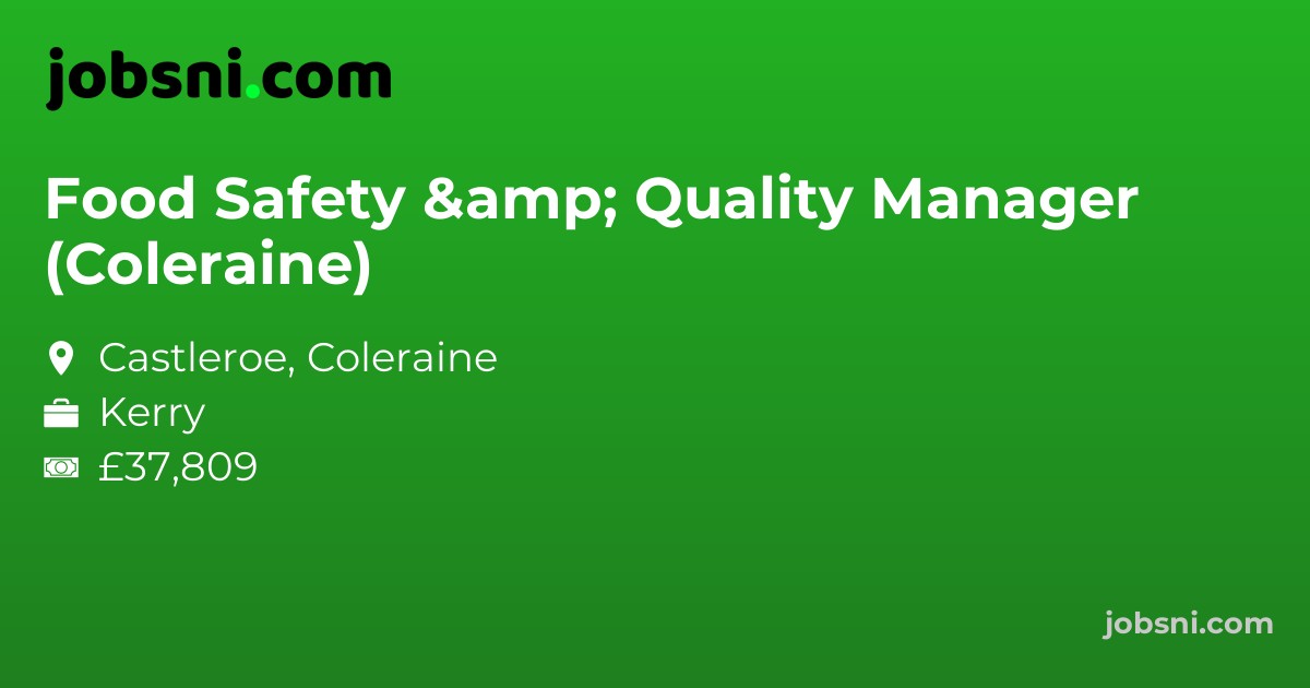 Food Safety & Quality Manager (Coleraine)