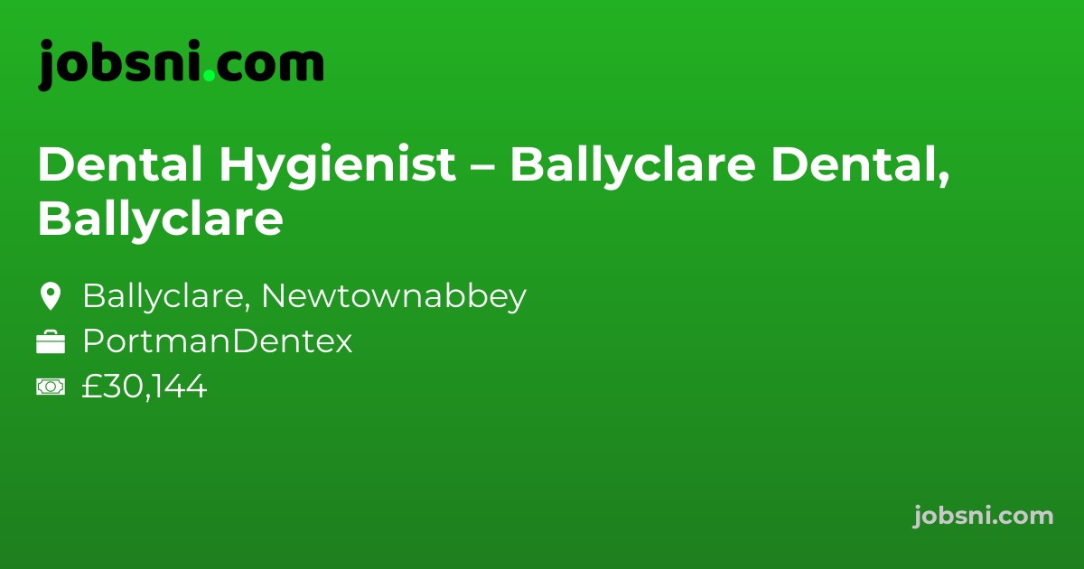 Dental Hygienist – Ballyclare Dental, Ballyclare