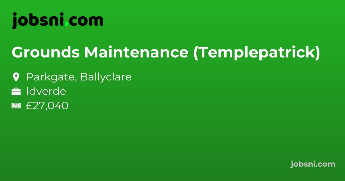 Grounds Maintenance (Templepatrick)