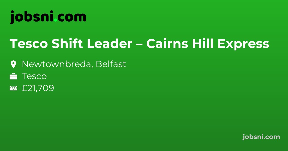 Tesco Shift Leader – Cairns Hill Express - Apply Now