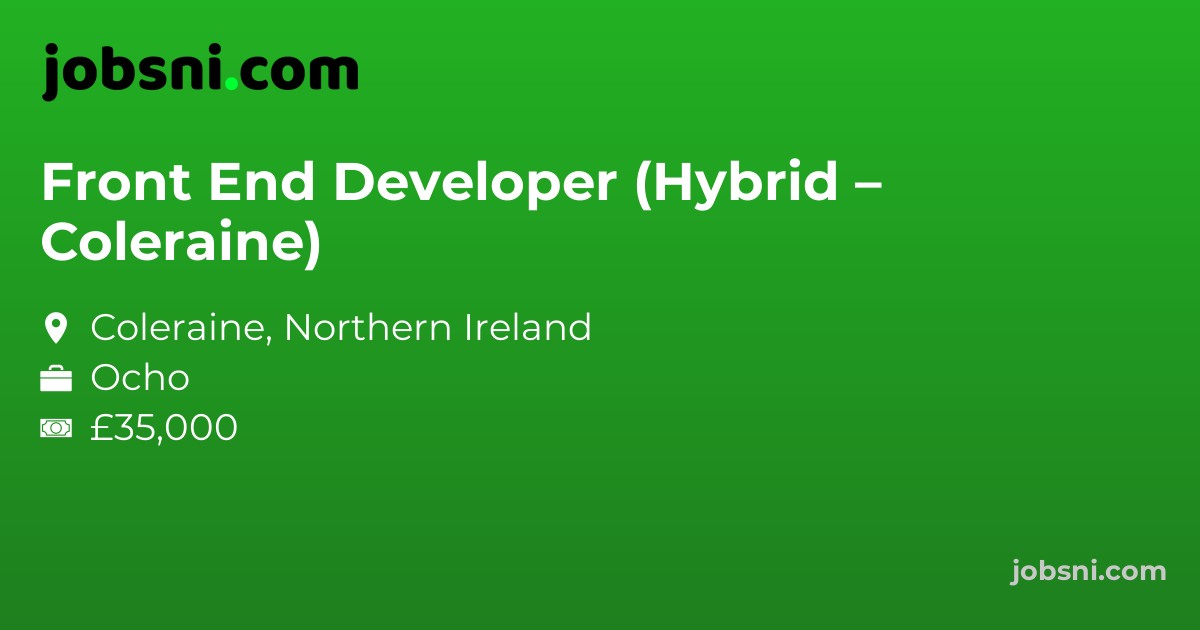 Front End Developer (Hybrid – Coleraine)