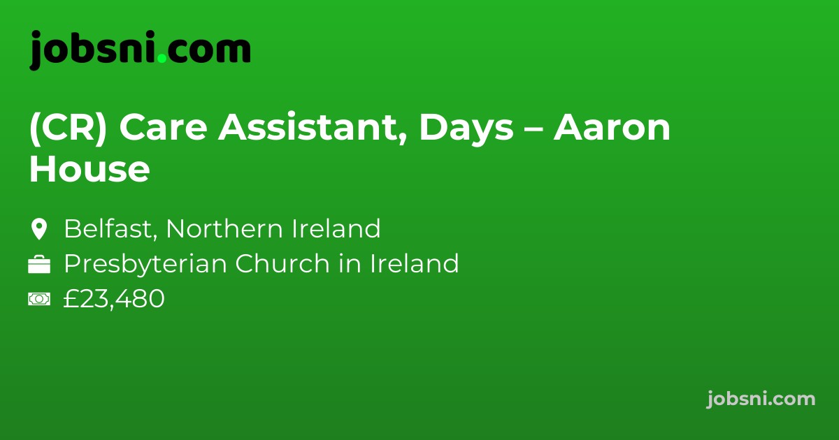 (CR) Care Assistant, Days – Aaron House - Apply Now