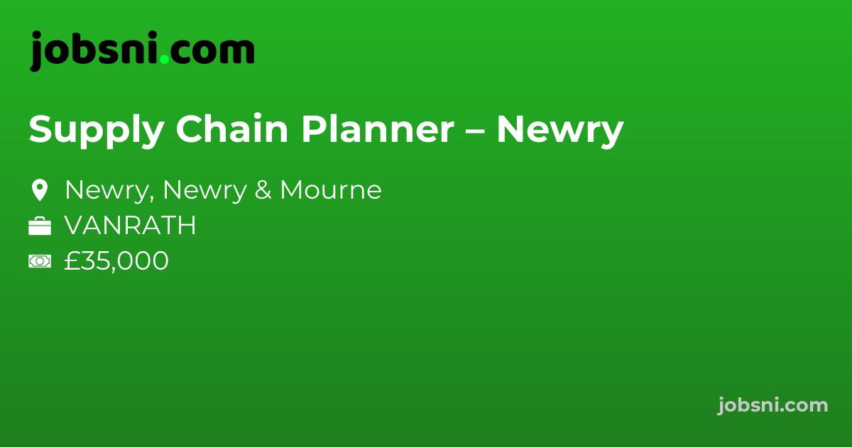 Supply Chain Planner – Newry