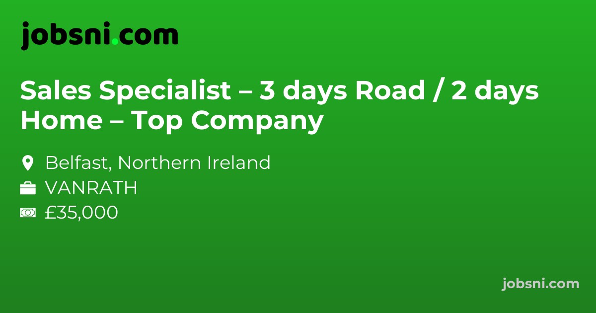Sales Specialist – 3 days Road / 2 days Home – Top Company - Apply Now