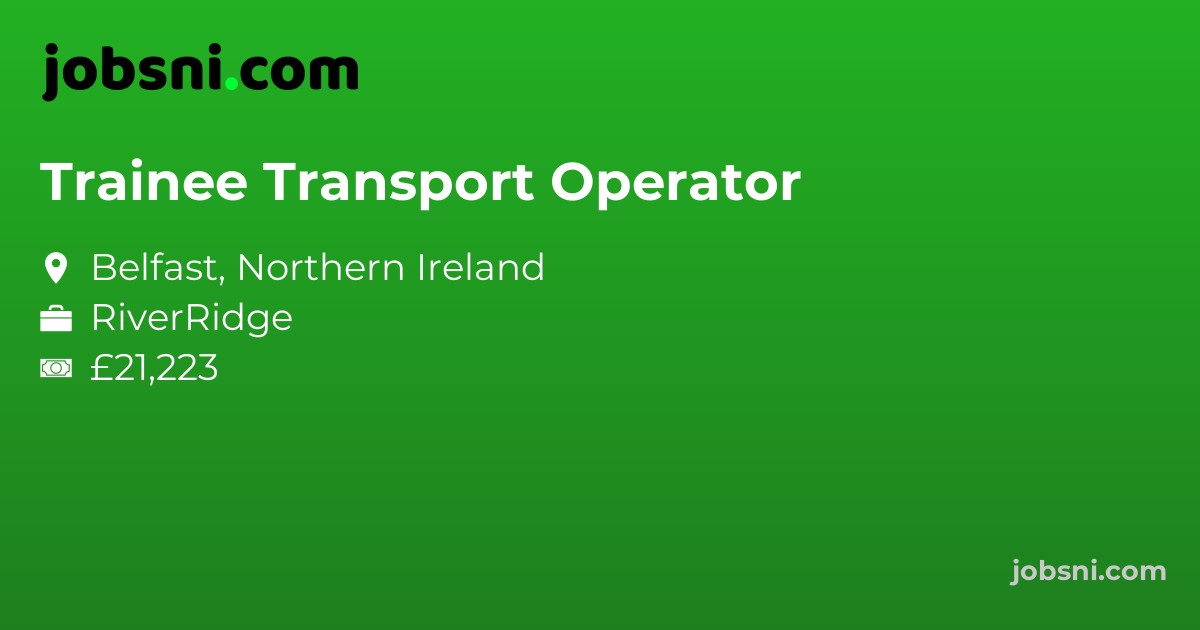 Trainee Transport Operator - Apply Now