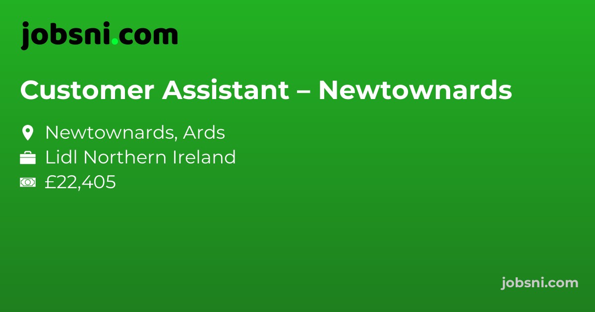 Customer Assistant – Newtownards