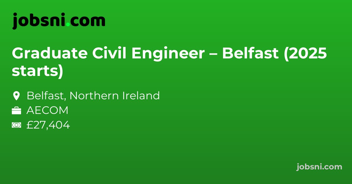 Graduate Civil Engineer – Belfast (2025 starts)