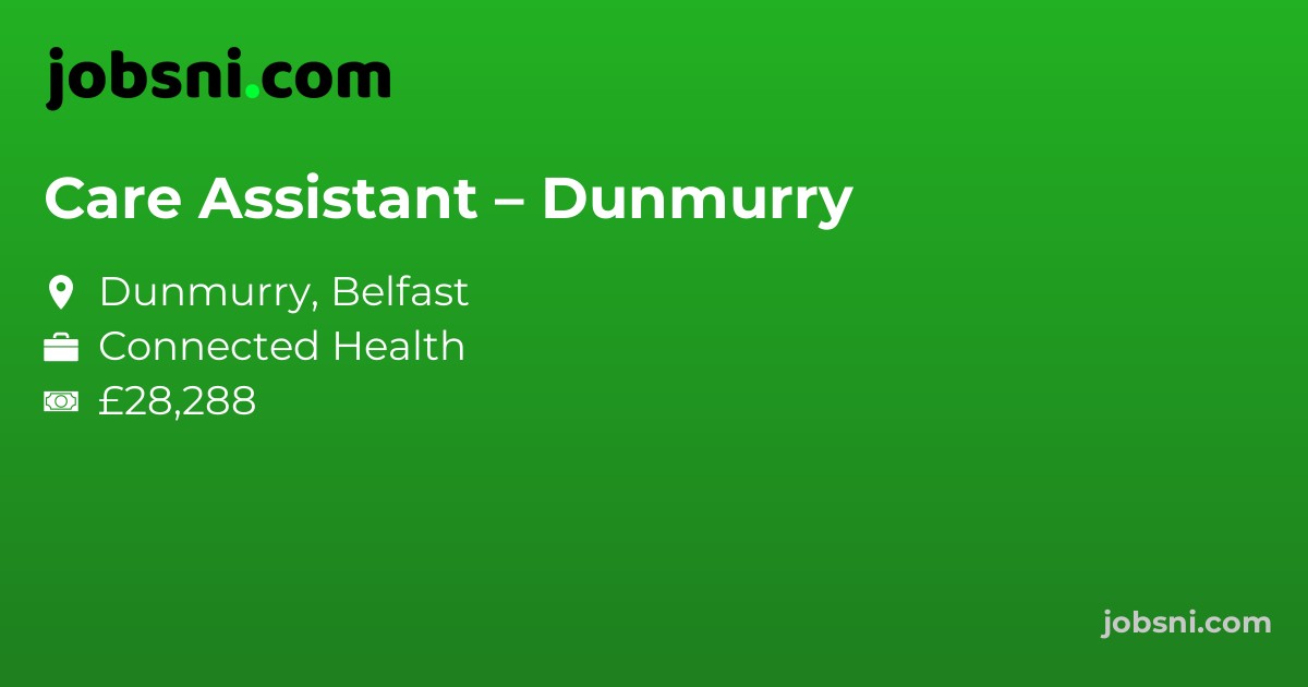Care Assistant – Dunmurry