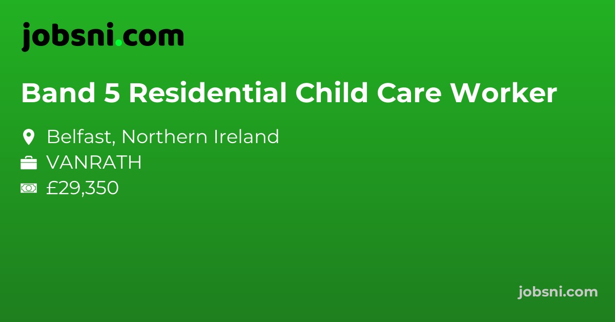 Band 5 Residential Child Care Worker