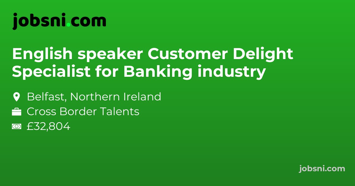 English speaker Customer Delight Specialist for Banking industry