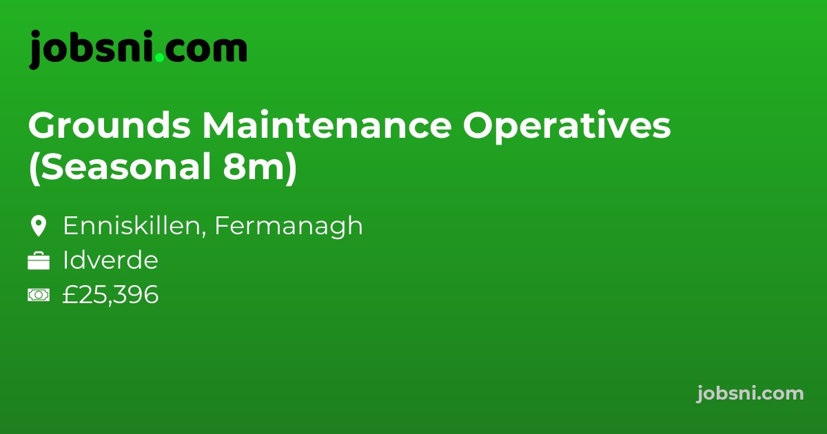 Grounds Maintenance Operatives (Seasonal 8m)