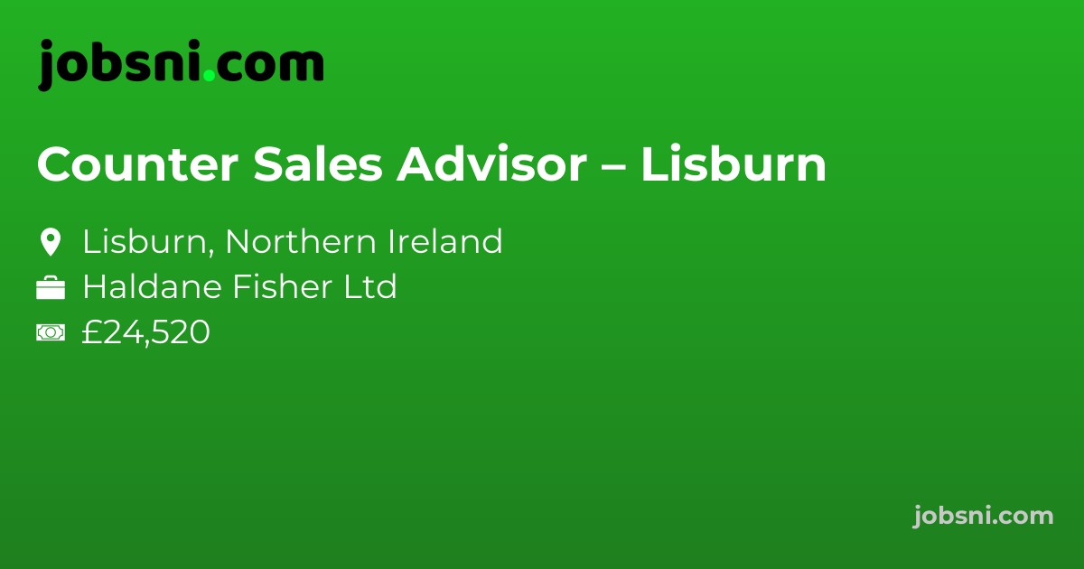 Counter Sales Advisor – Lisburn