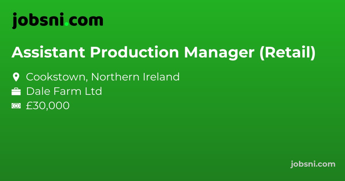 Assistant Production Manager (Retail)