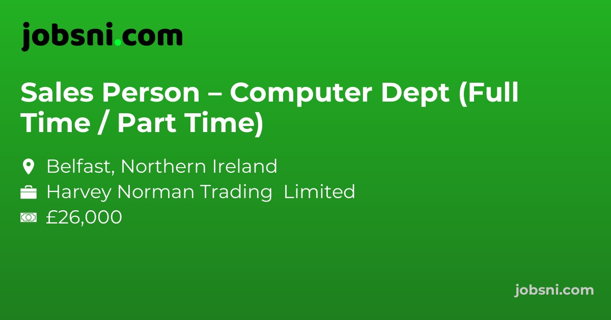 Sales Person – Computer Dept (Full Time / Part Time)