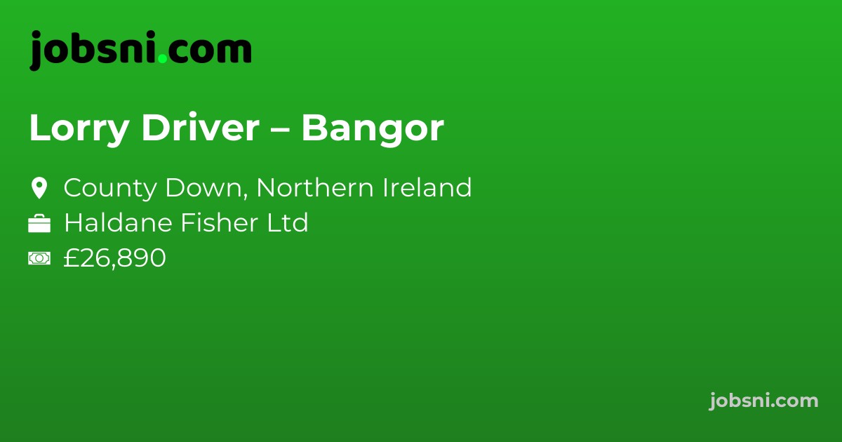 Lorry Driver – Bangor