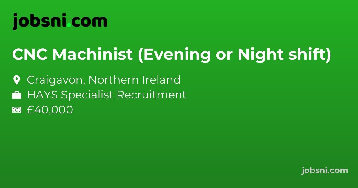CNC Machinist (Evening or Night shift)