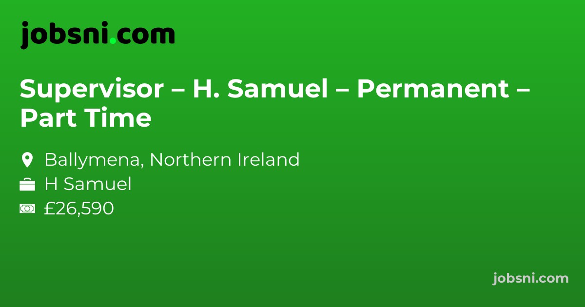 Supervisor – H. Samuel – Permanent – Part Time
