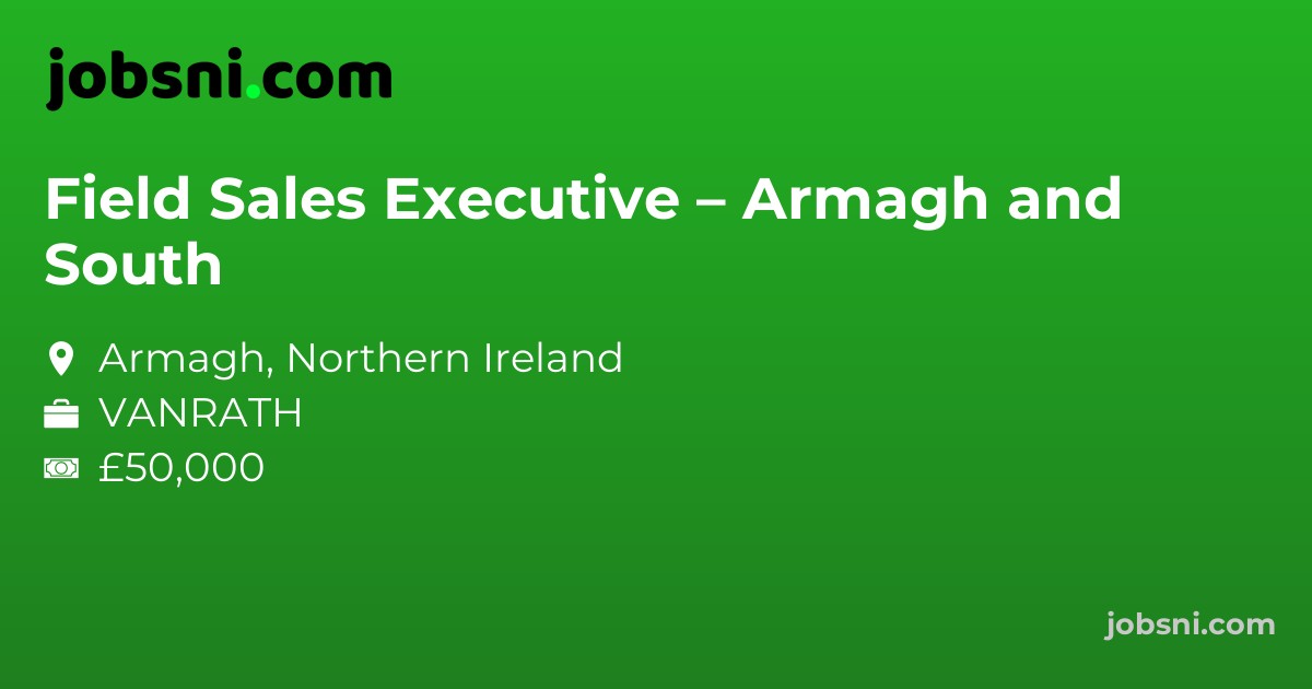 Field Sales Executive – Armagh and South