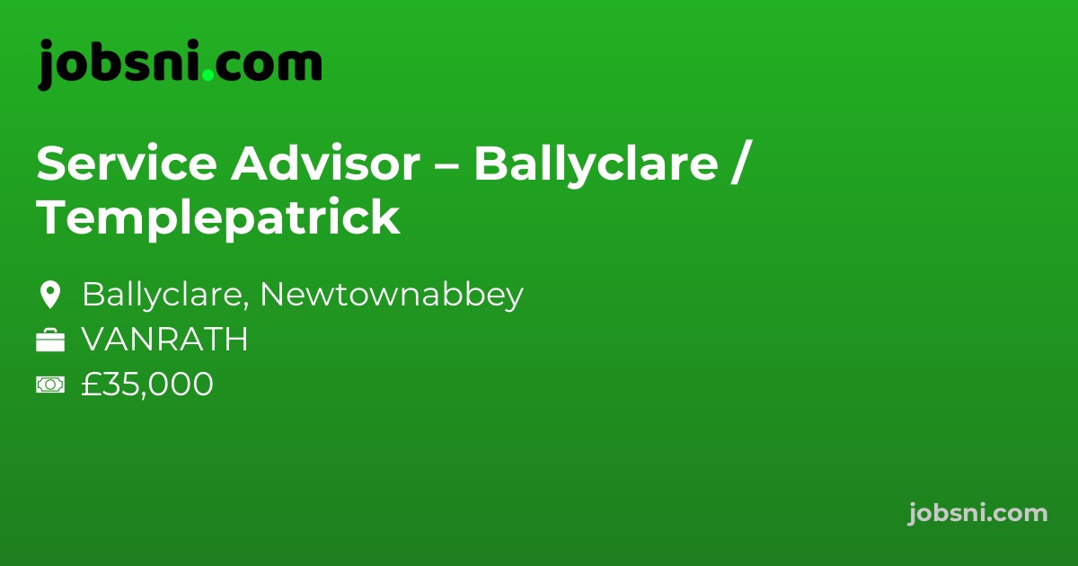 Service Advisor – Ballyclare / Templepatrick