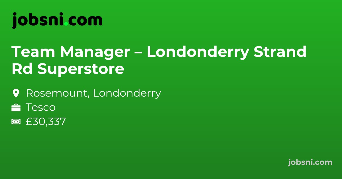 Team Manager – Londonderry Strand Rd Superstore