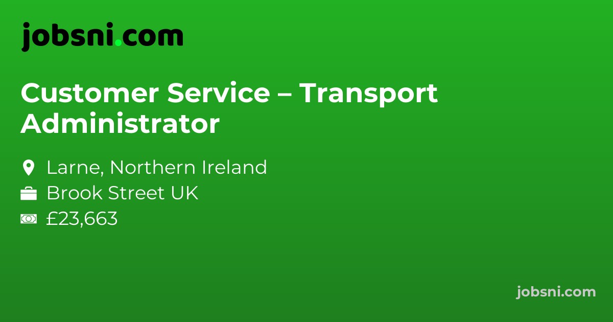 Customer Service – Transport Administrator