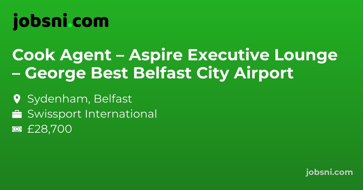 Cook Agent – Aspire Executive Lounge – George Best Belfast City Airport