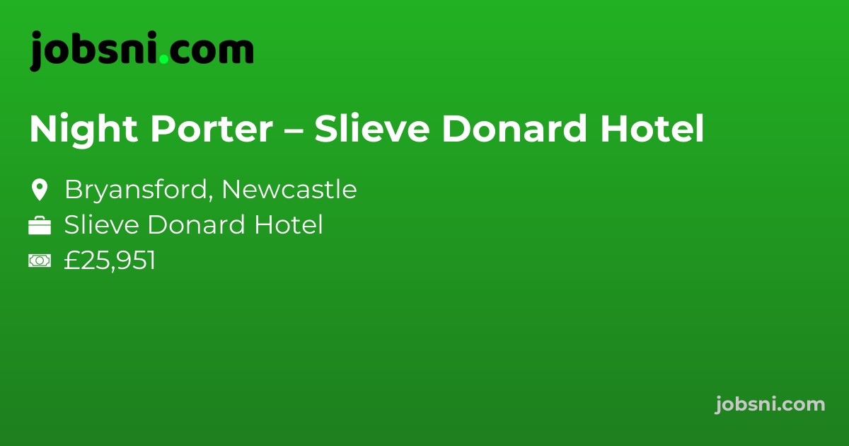 Night Porter – Slieve Donard Hotel