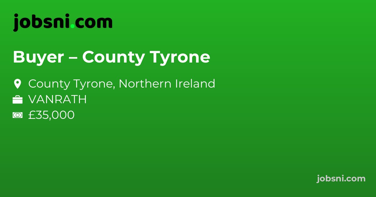 Buyer – County Tyrone