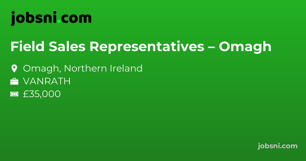Field Sales Representatives – Omagh