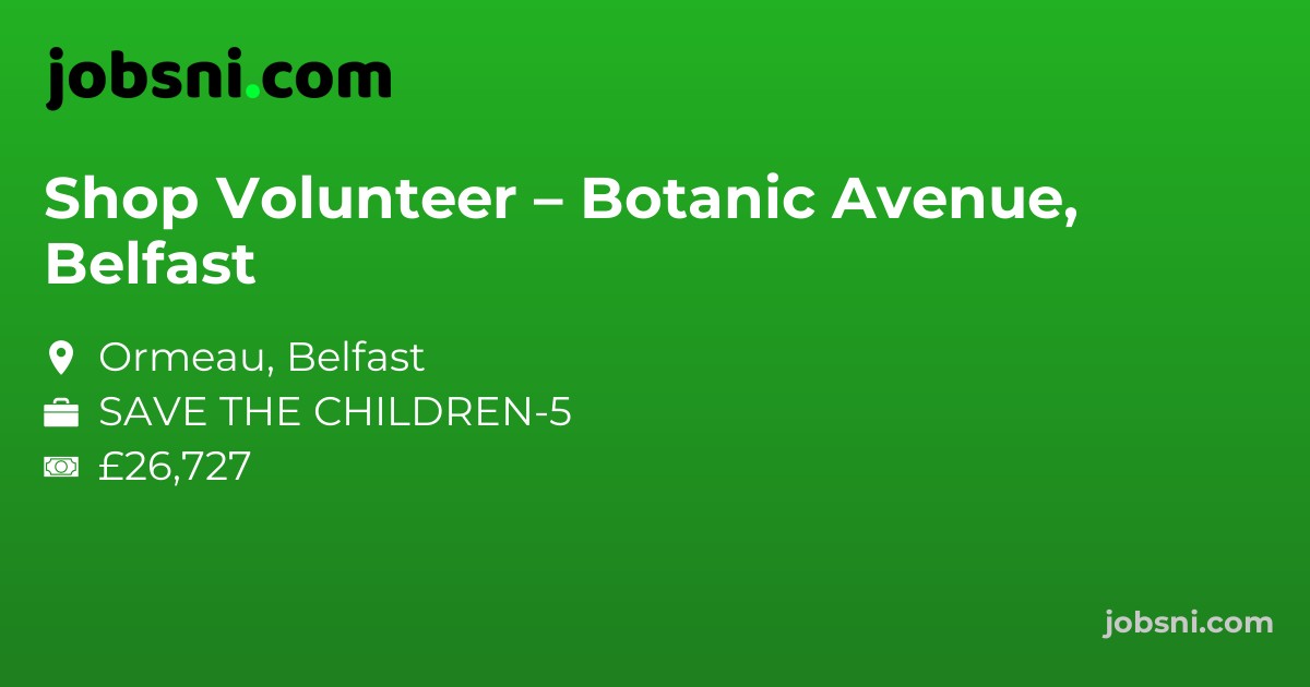 Shop Volunteer – Botanic Avenue, Belfast