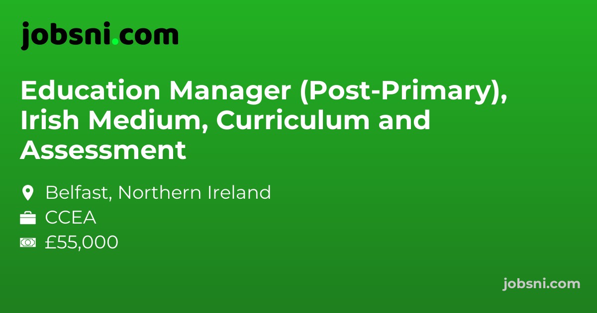 Education Manager (Post-Primary), Irish Medium, Curriculum and Assessment