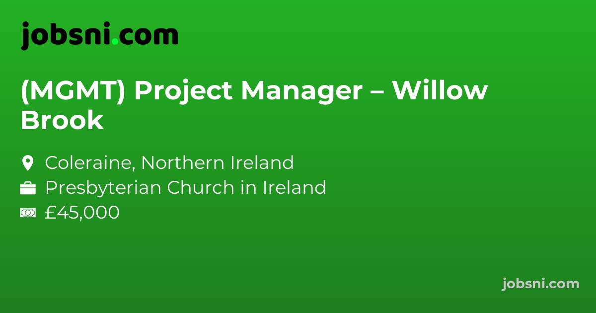 (MGMT) Project Manager – Willow Brook