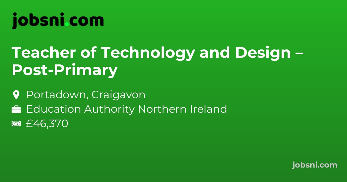 Teacher of Technology and Design – Post-Primary