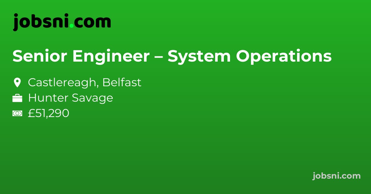 Senior Engineer – System Operations