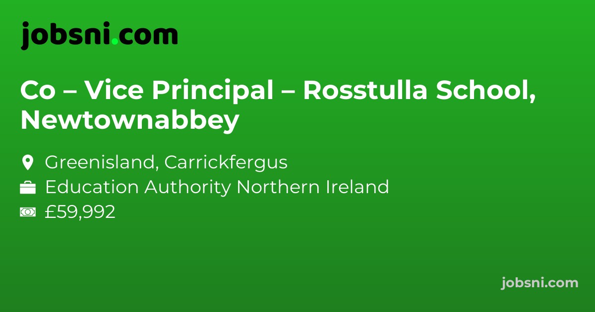 Co – Vice Principal – Rosstulla School, Newtownabbey