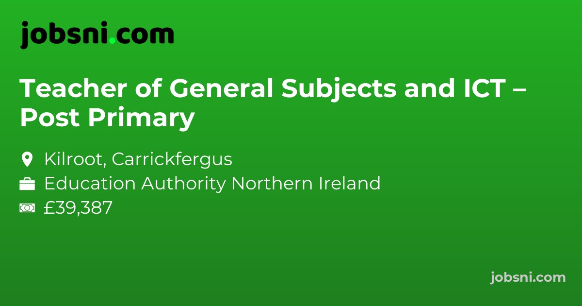 Teacher of General Subjects and ICT – Post Primary