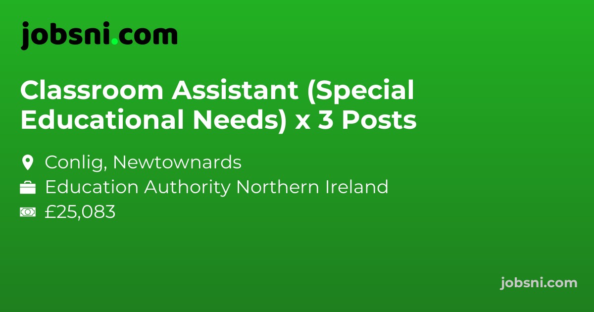 Classroom Assistant (Special Educational Needs) x 3 Posts