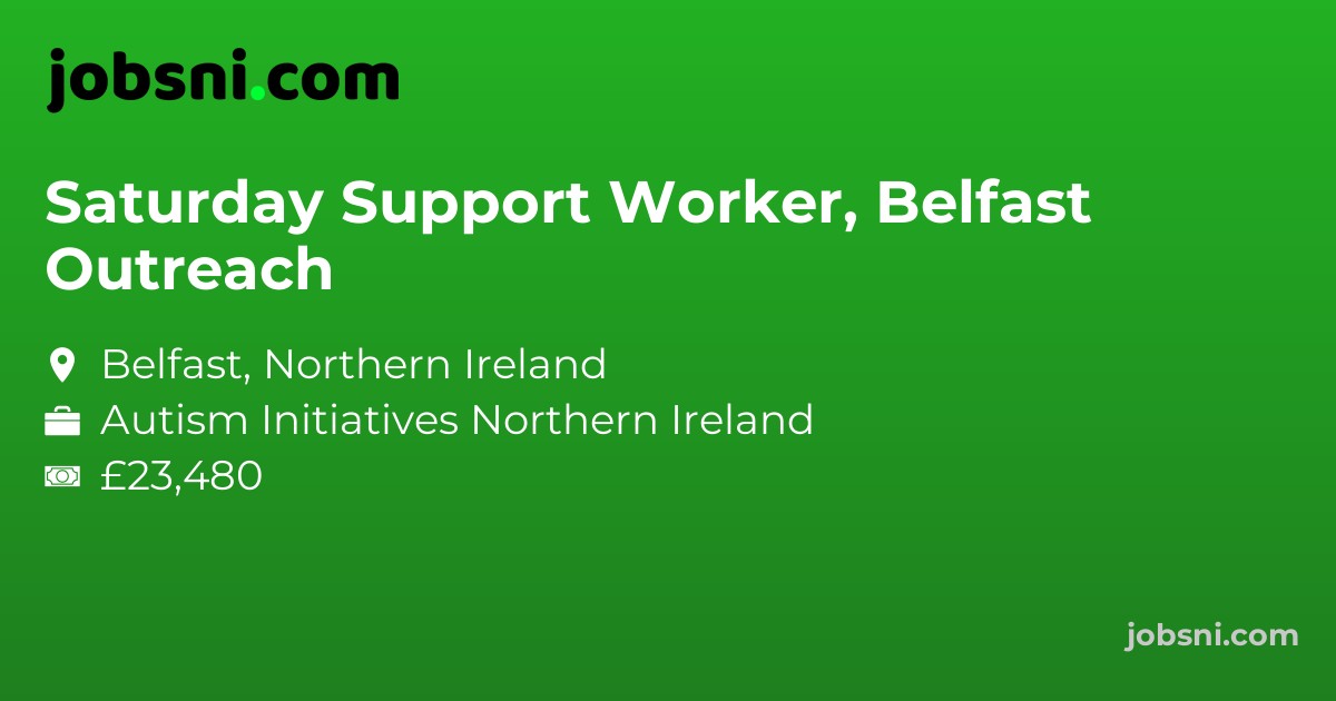 Saturday Support Worker, Belfast Outreach