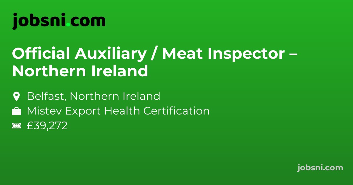 Official Auxiliary / Meat Inspector – Northern Ireland