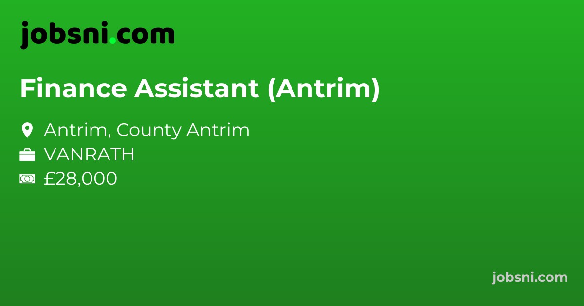 Finance Assistant (Antrim)