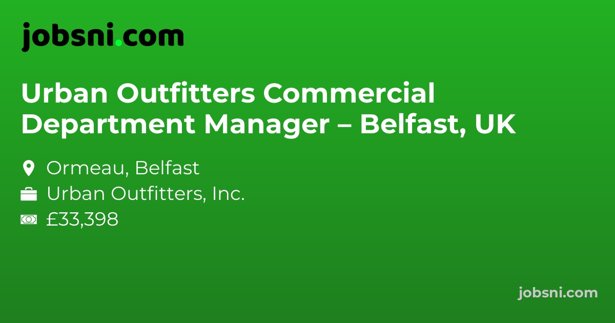 Urban Outfitters Commercial Department Manager – Belfast, UK