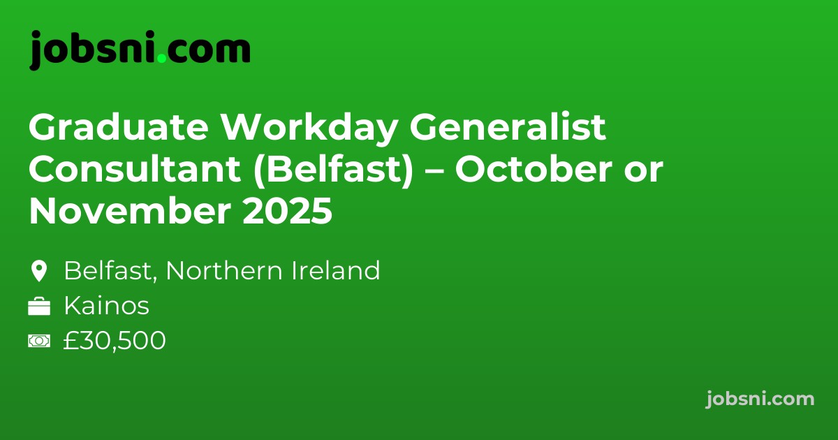 Graduate Workday Generalist Consultant (Belfast) – October or November 2025