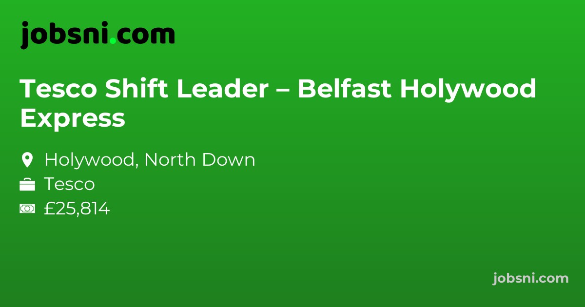 Tesco Shift Leader – Belfast Holywood Express