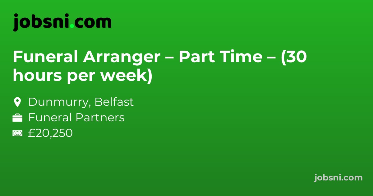 Funeral Arranger – Part Time – (30 hours per week)