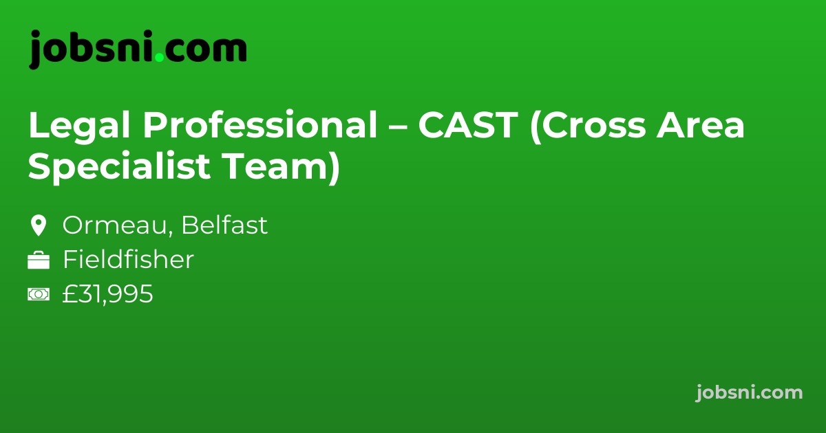 Legal Professional – CAST (Cross Area Specialist Team)