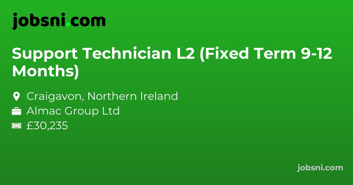 Support Technician L2 (Fixed Term 9-12 Months)