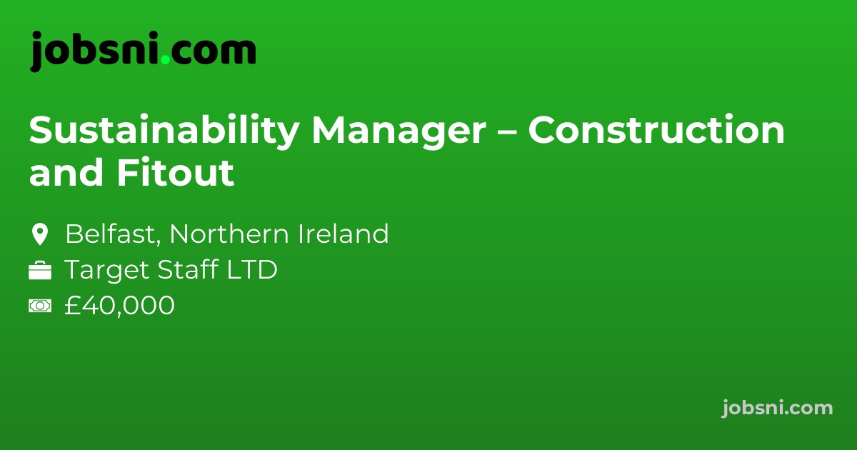 Sustainability Manager – Construction and Fitout