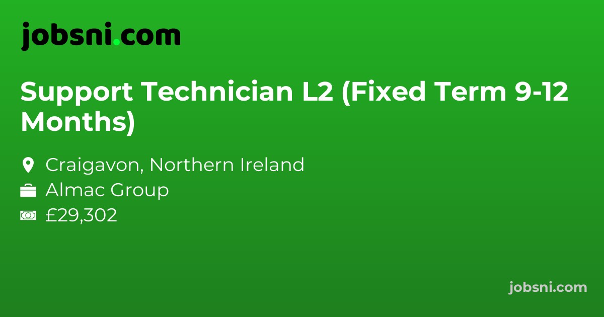 Support Technician L2 (Fixed Term 9-12 Months)