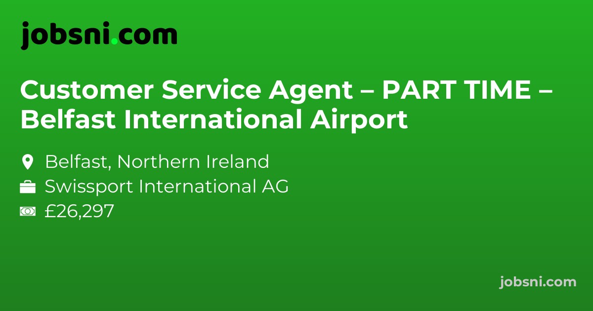 Customer Service Agent – PART TIME – Belfast International Airport